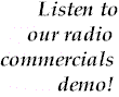 listen to radio commercials demo.gif (1997 bytes)